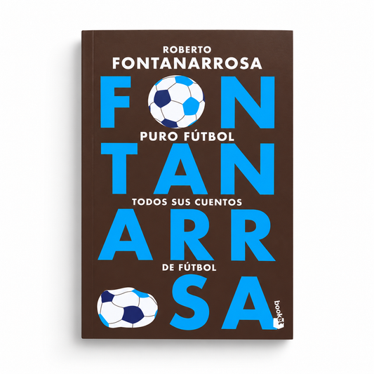 Puro fútbol. Todos sus cuentos de fútbol