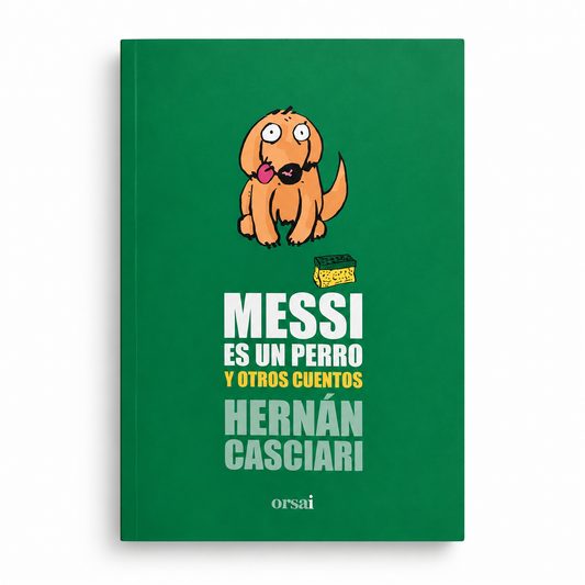 Messi es un perro y otros cuentos